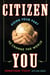 Citizen You - Doing Your Part to Change the World