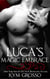 Luca's Magic Embrace (Immortals of New Orleans, Book 2) - Immortals of New Orleans, #2