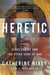 Heretic - Jesus Christ and the Other Sons of God