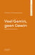Veel Gemin, geen Gewin