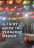 A Fairy Guide to Veracruz, Mexico - The Cozy Fairy Travels, #1