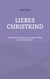 Liebes Christkind - Mit innerer Besinnung zu neuer Kraft und Lebensfreude