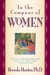 In the Company of Women - Deepening Our Relationships with the Important Women in Our Lives