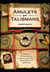 Amulets and Talismans - Simple Techniques for Creating Meaningful Jewelry