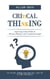 Critical Thinking: Improving Critical Skills for Decision-Making with Considerate Insight (The Critical Thinking Guide Which Will Teach You to Think Strategically)