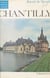 Chantilly - Histoire du château et de ses collections