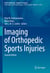 Imaging of Orthopedic Sports Injuries