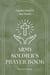 Army Soldiers’s Prayer Book - A Spiritual Journey for Army Warriors
