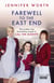 Farewell To The East End