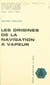 Les origines de la navigation à vapeur - Colloque de la Ligue maritime et d'outre-mer, Paris, 1960