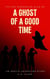 The Sex Summoning Club #3: A Ghost of a Good Time (An Erotic Adventure Story)
