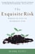 The Exquisite Risk - Daring to Live an Authentic Life