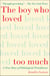 The Boy Who Loved Too Much - A True Story of Pathological Friendliness