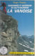 Randonnées et ascensions en Haute-Maurienne, La Vanoise - Échelle, Parrachée, Chasseforêt, Grande Casse, Sana, Grande Roc Noir, Mean Martin, Montet, Rousses