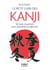 Petit Livre de - Kanji - 150 kanji essentiels pour apprendre le japonais