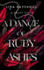 A Dance of Ruby Ashes