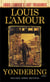 Yondering (Louis L'Amour's Lost Treasures) - Stories