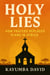 Holy Lies: How Prayers  Replaced Plans  in Africa