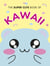 The Super Cute Book of Kawaii