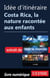 Idée d'itinéraire - Costa Rica la Nature racontée aux enfants