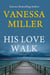 His Love Walk - Praise Him Anyhow Series, #7
