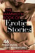 The Mammoth Book of Erotic Stories - 46 passionate, sexy adventures