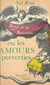 Les amours perverties - Une biographie de Nicolas-Edme Rétif de La Bretonne