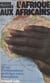 L'Afrique aux Africains - 20 ans d'indépendance en Afrique noire francophone