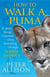 How to Walk a Puma - & other things I learned while stumbing around South America