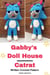 Gabby's Doll House Catrat - Written Crochet Pattern