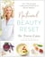 Natural Beauty Reset - The 7-Day Program to Harmonize Hormones and Restore Radiance