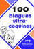 100 blagues ultra-coquines - Recueil de blagues