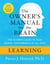 Learning: The Owner's Manual - The Ultimate Guide to Peak Mental Performance at All Ages