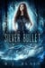 Silver Bullet - Witch & Wolf, #4