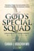 God’s Special Squad (Healing and the Holy Spirit)