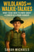 Wildlands and Walkie-Talkies: What Teens Need to Know About a Career as a Park Ranger