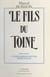 Le fils du Toine - Comprend : Le limonadier de Saint-Uze et Maître d'école
