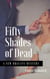 Fifty Shades of Dead - A New Orleans Mystery, #3