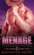 Menage: A Good Girl Gone Bad
