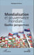 Mondialisation et gouvernance mondiale... - Quelles perspectives ?