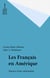 Les Français en Amérique - Histoire d'une colonisation