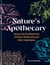 Nature's Apothecary - Harness the healing power of herbs, mushrooms and other adaptogens