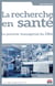 La recherche en santé - Le pouvoir managérial du DBA