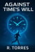 Against Time’s Will