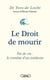 Le Droit de mourir - Fin de vie : le combat d'un médecin