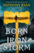 Born of an Iron Storm - Book Two of the Age of Wrath
