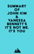 Summary of John Kim & Vanessa Bennett's It's Not Me, It's You