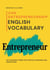 Oak Entrepreneurship English Vocabulary: Key Business Terms for Startup Founders and Innovators - Oak Business English, #4