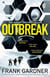 Outbreak - a terrifyingly real thriller from the No.1 Sunday Times bestselling author