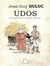 UDOS - D’où je viens et qui je suis, jamais n’oublierai.